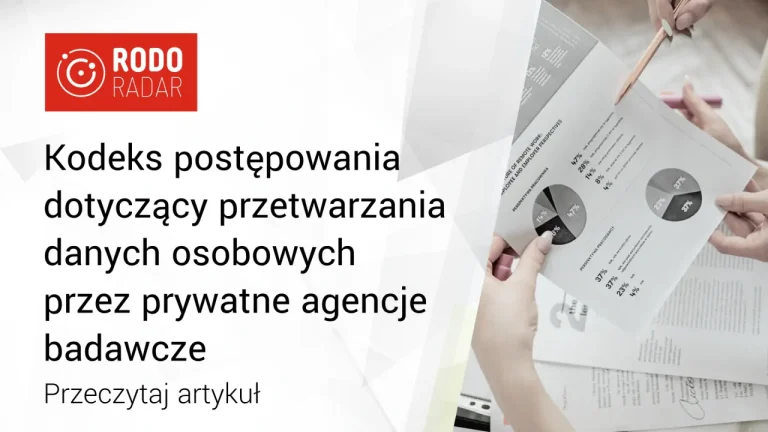 Kodeks postępowania dotyczący przetwarzania danych osobowych przez prywatne agencje badawcze