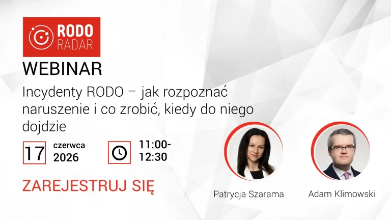 Incydenty RODO – jak rozpoznać naruszenie i co zrobić, kiedy do niego dojdzie. Webinar: Środa, 17 czerwca 2026