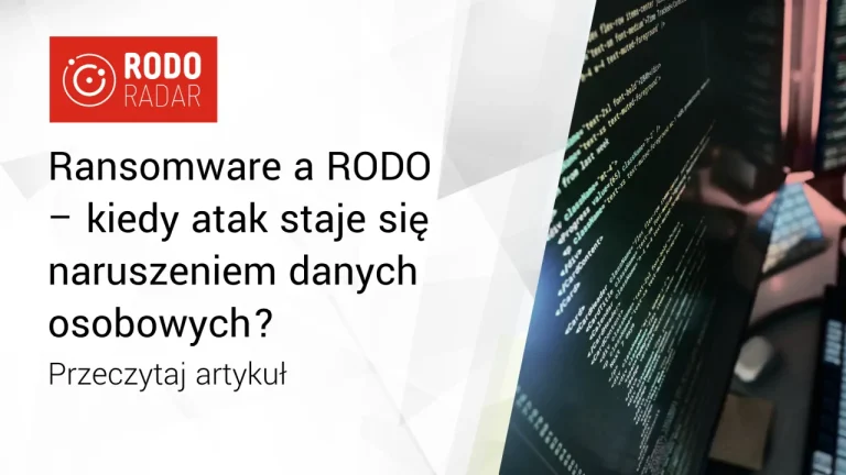 Ransomware a RODO – kiedy atak staje się naruszeniem danych osobowych?